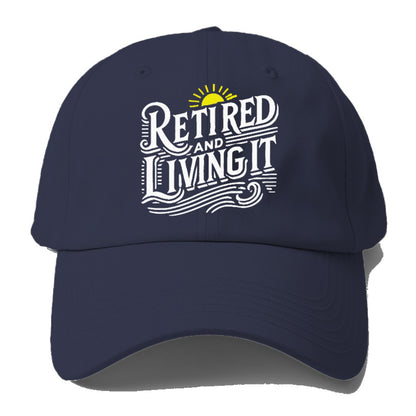 retired and living it Hat