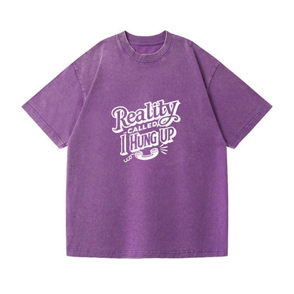 reality called i hung up Hat