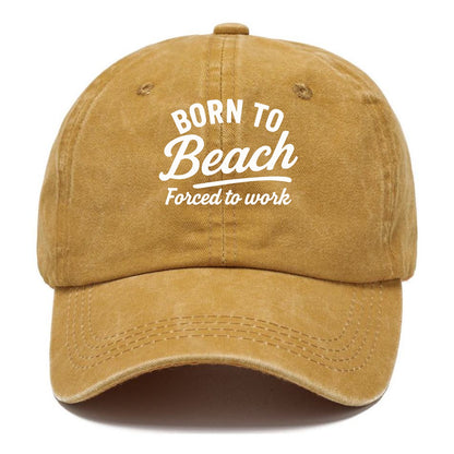 born to beach work Hat