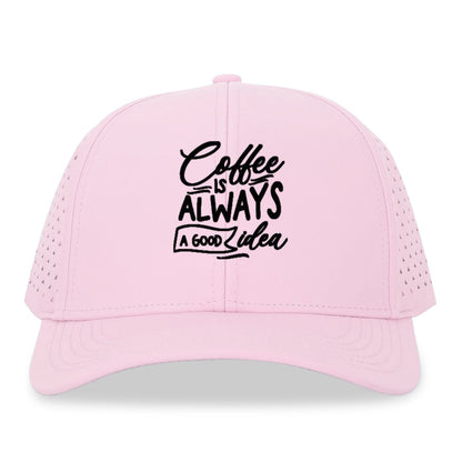 Caffeine Chronicles: Fuel Your Day with 'Coffee is Always a Good Idea' Hat