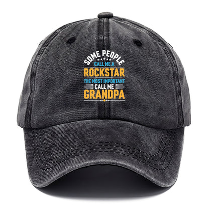 some people call me a rockstar the most important call me grandpa Hat