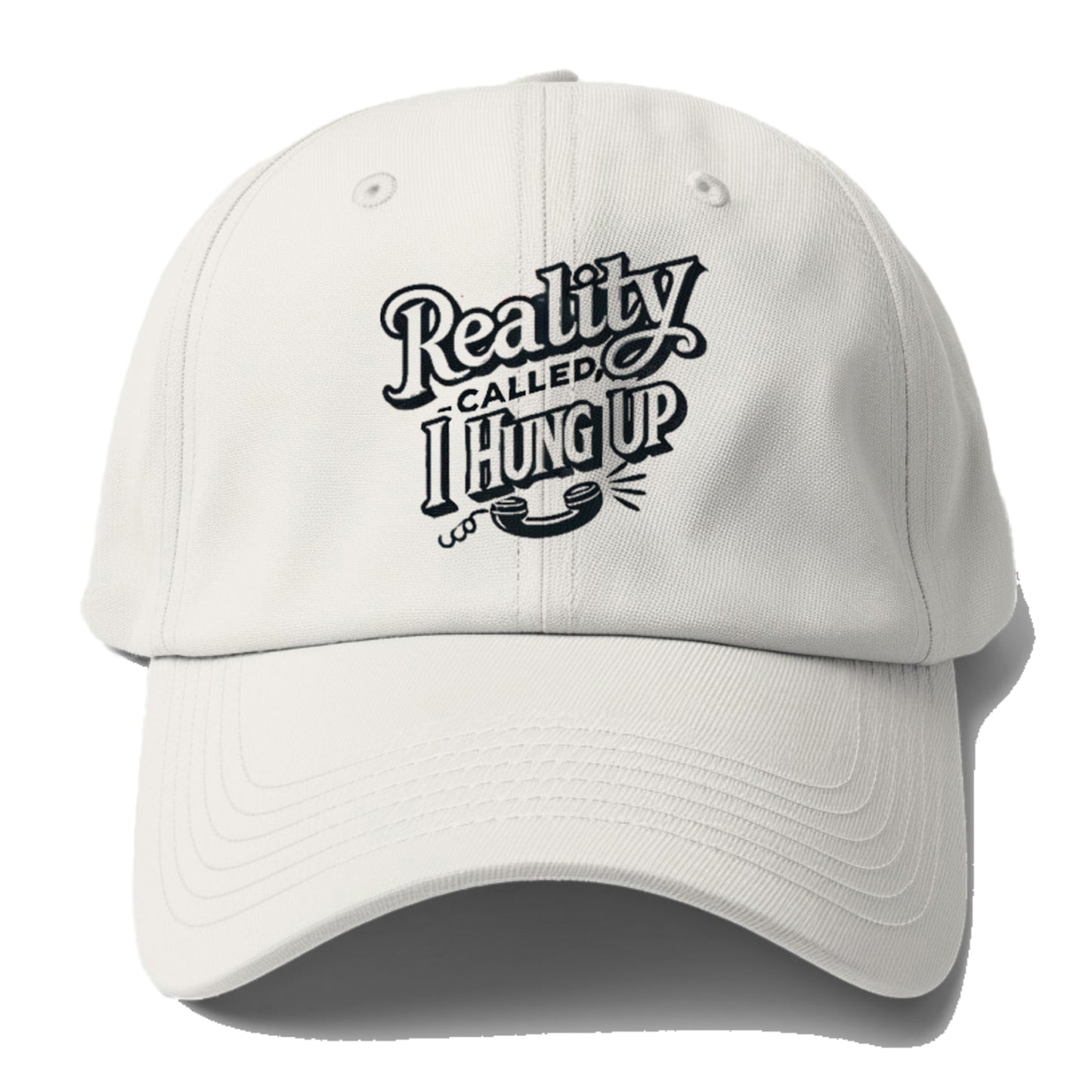 reality called i hung up Hat