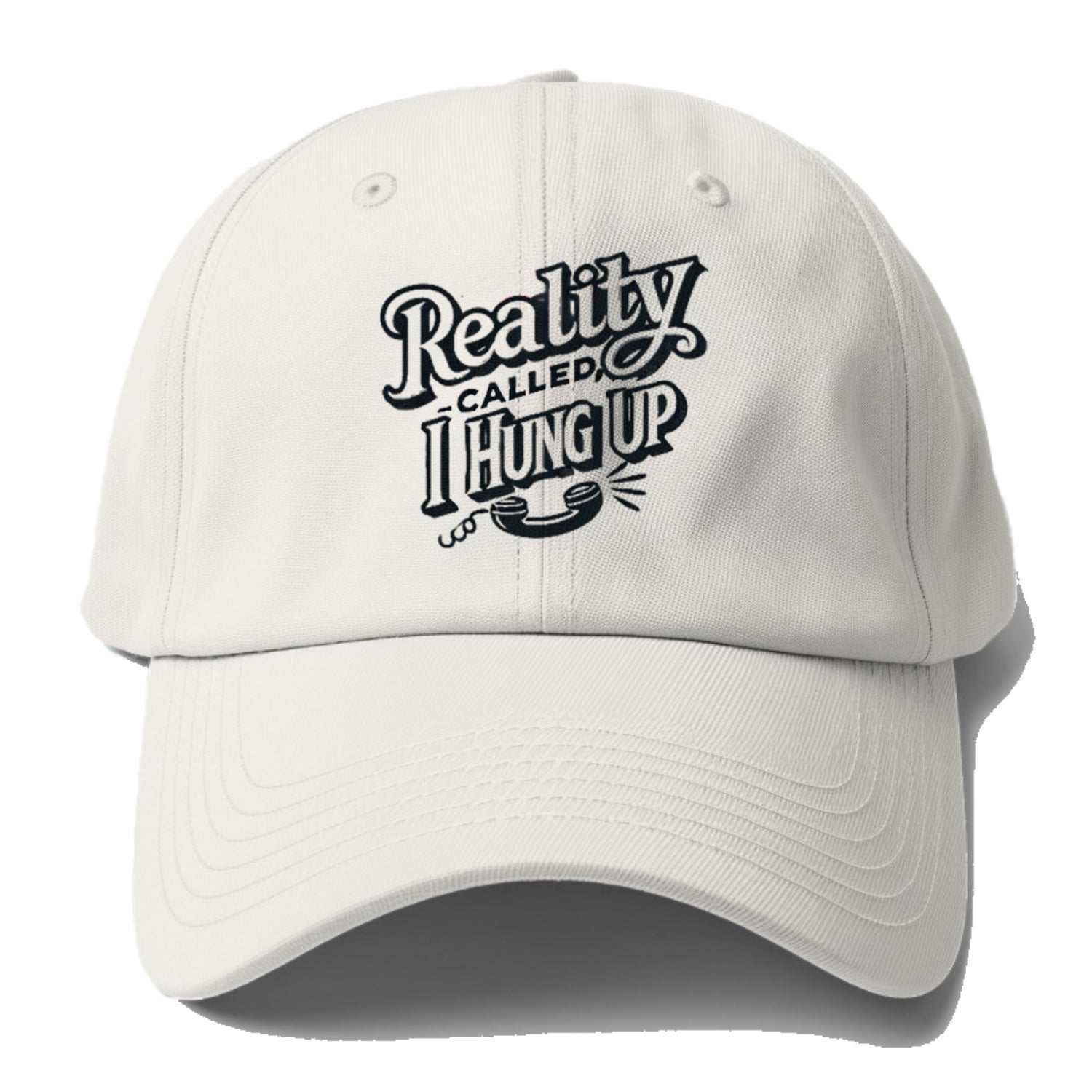 reality called i hung up Hat