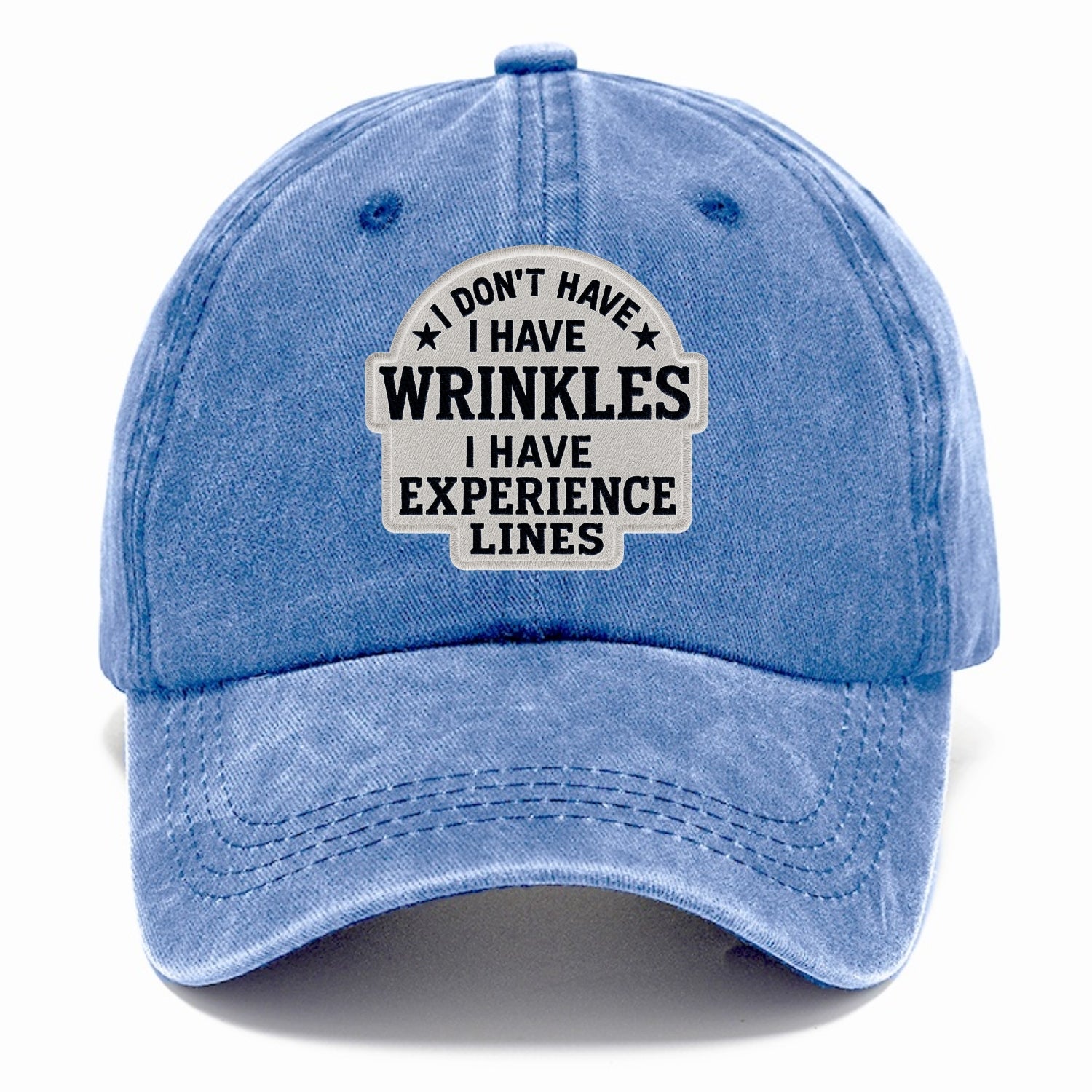 i don't have i have wrinkles i have experience lines Hat