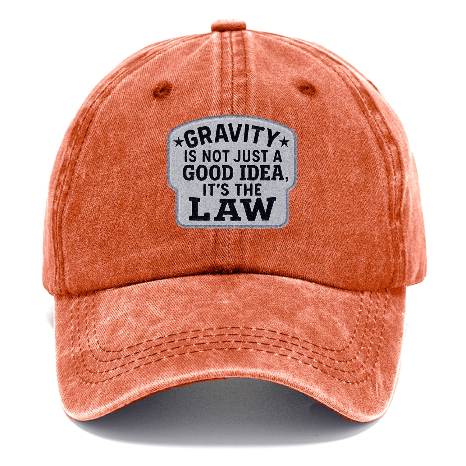 gravity is not just a good idea it's the law Hat