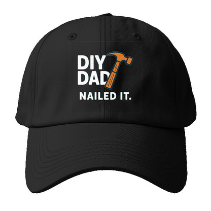 diy dad nailed it Hat
