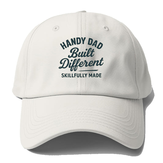 handy dad built different Hat