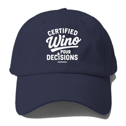 certified wino pour decisions Hat