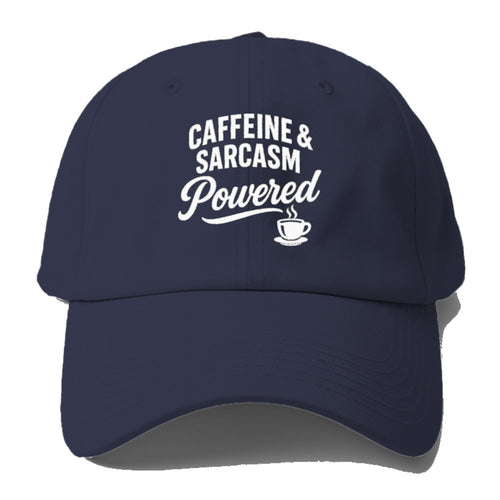 Caffeine And Sarcasm Powered Design Baseball Cap