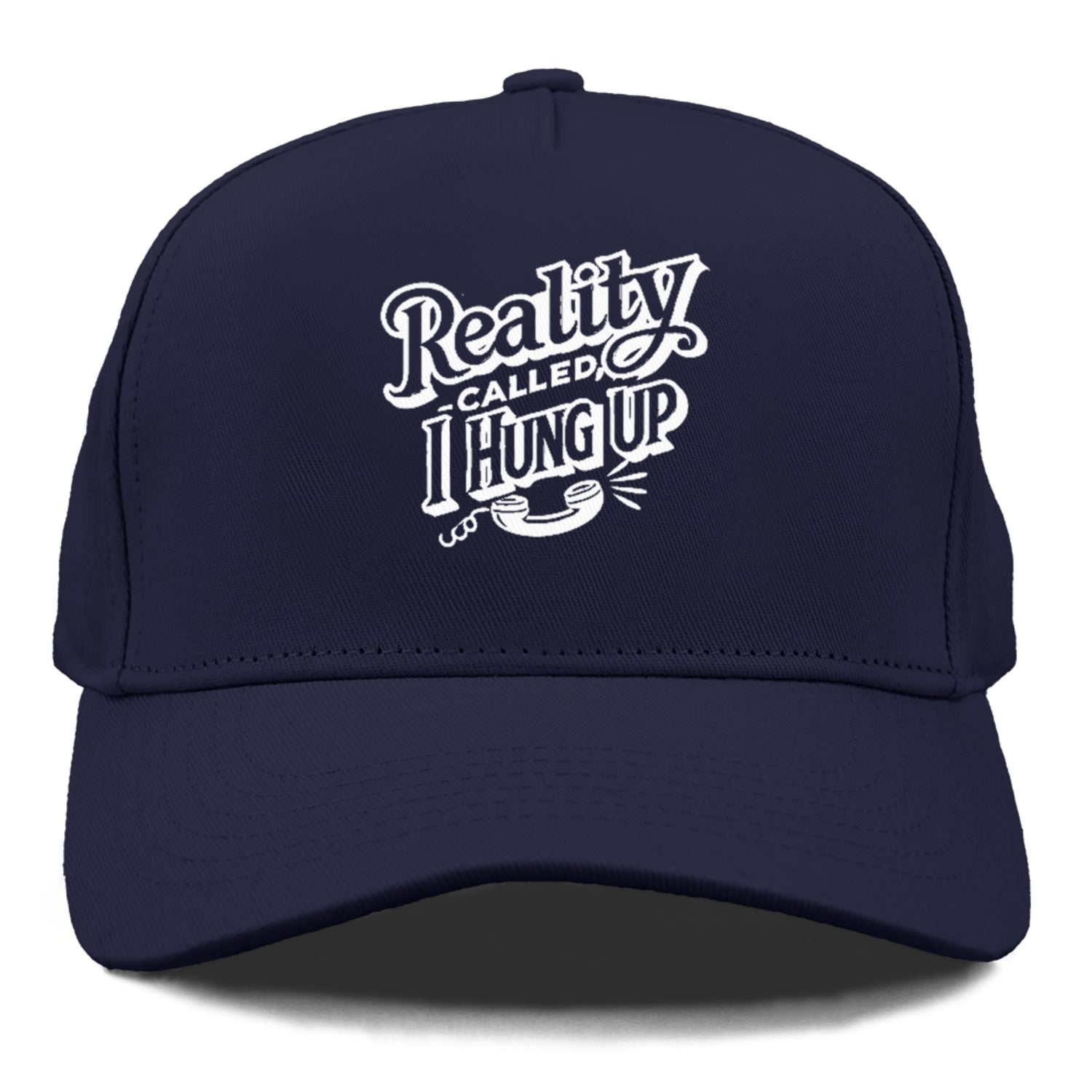 reality called i hung up Hat