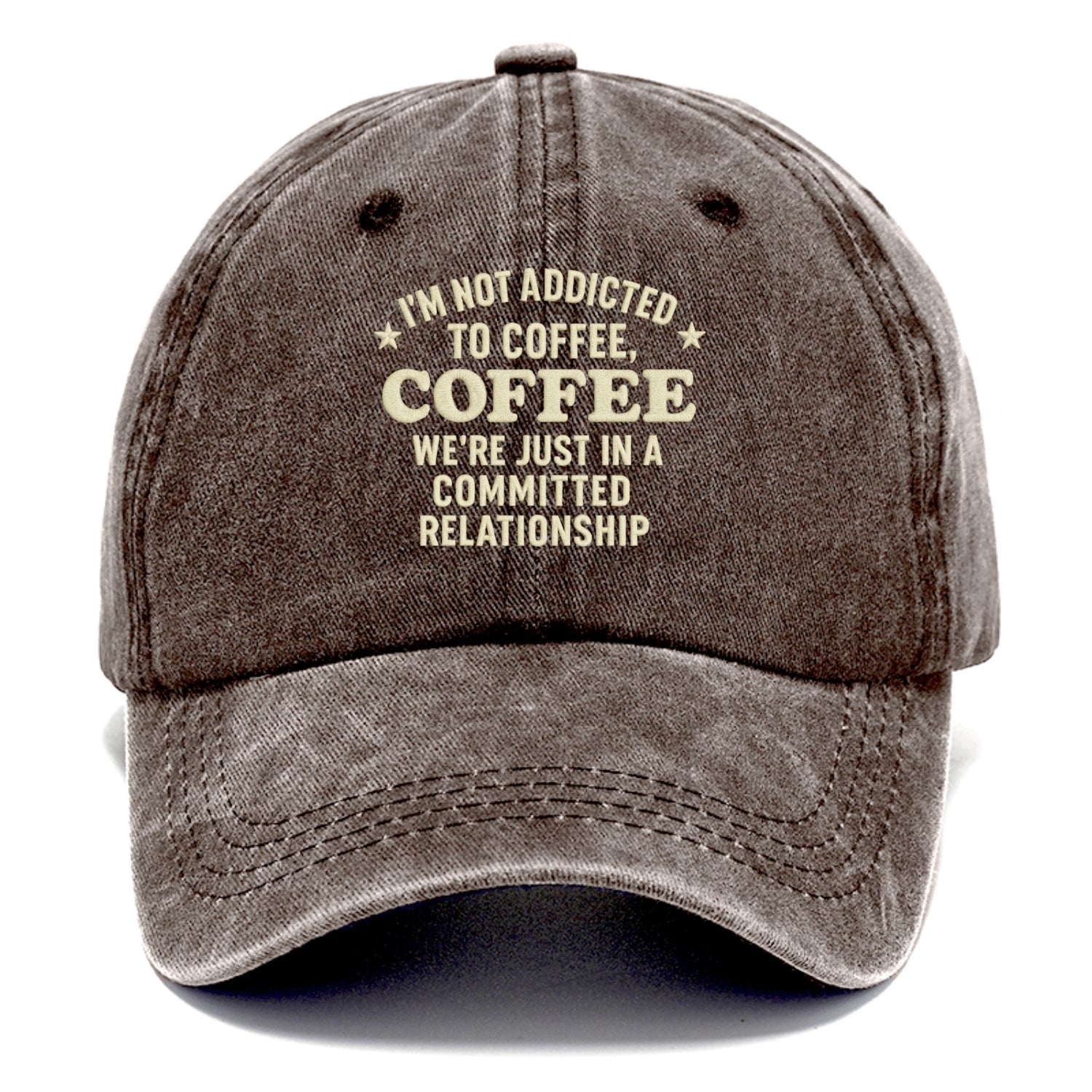 i'm not addicted to coffee coffee we're just in a committed  Hat