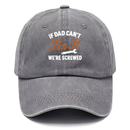 if dad can't fix it Hat