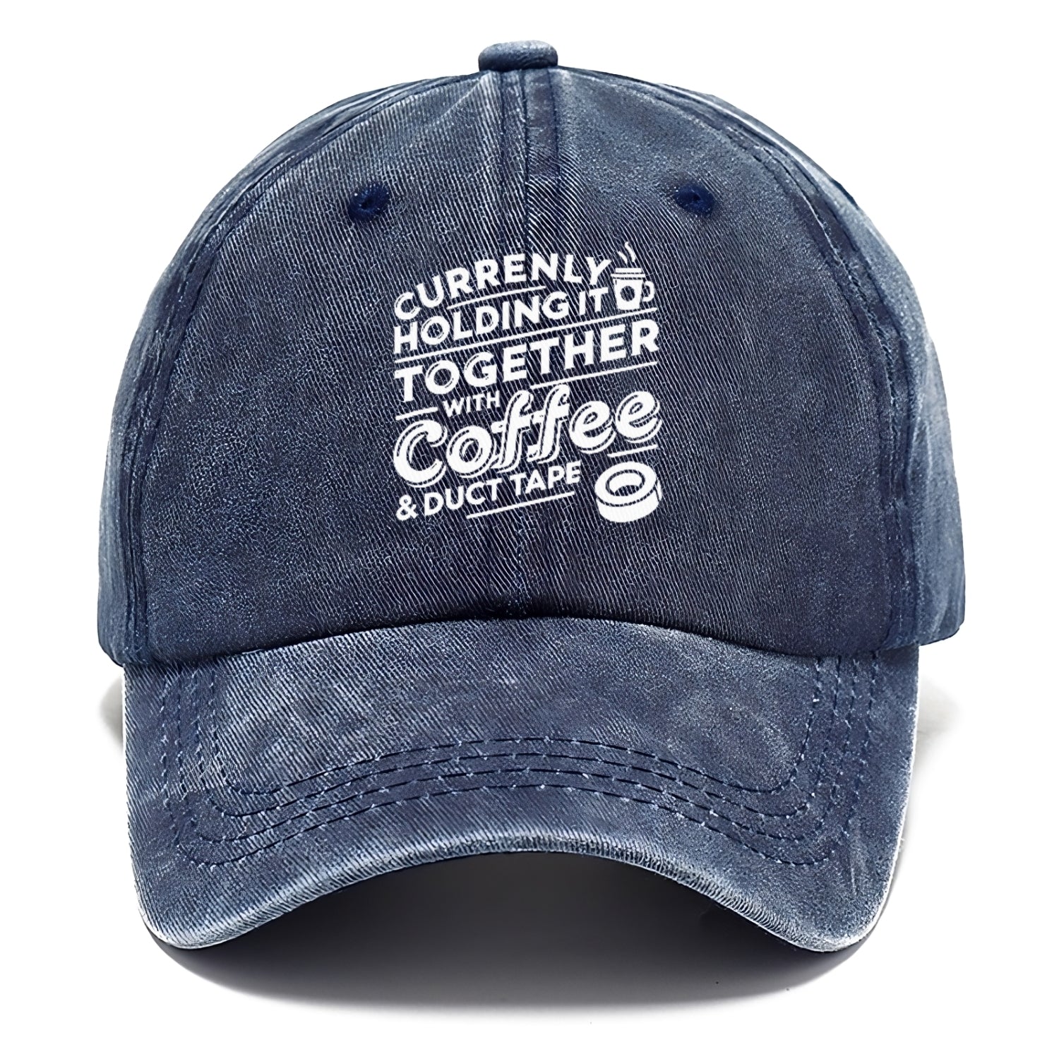 currently holding it together with coffee and duct tape Hat