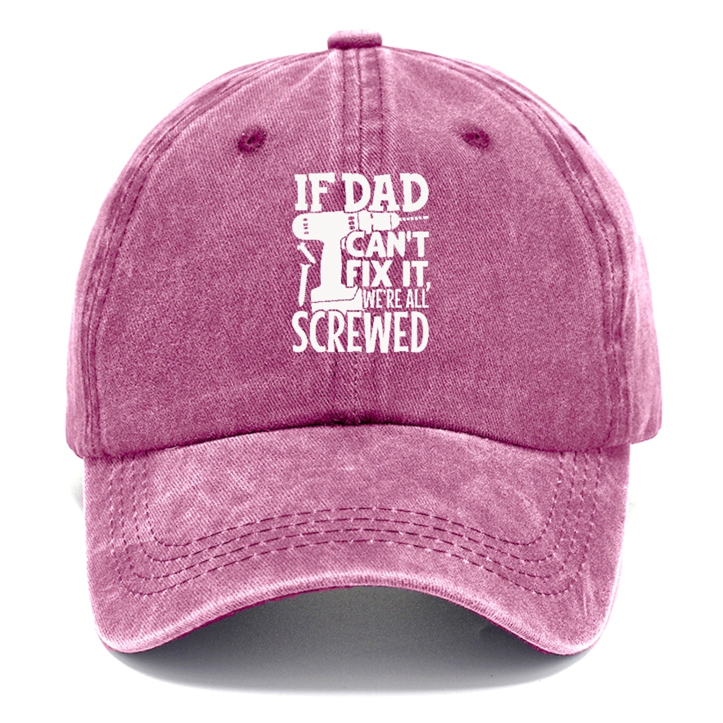If Dad Can't Fix It We're All Screwed Hat