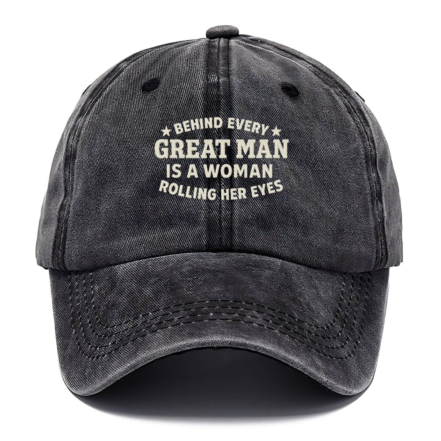 behind every great man is a woman rolling her eyes Hat