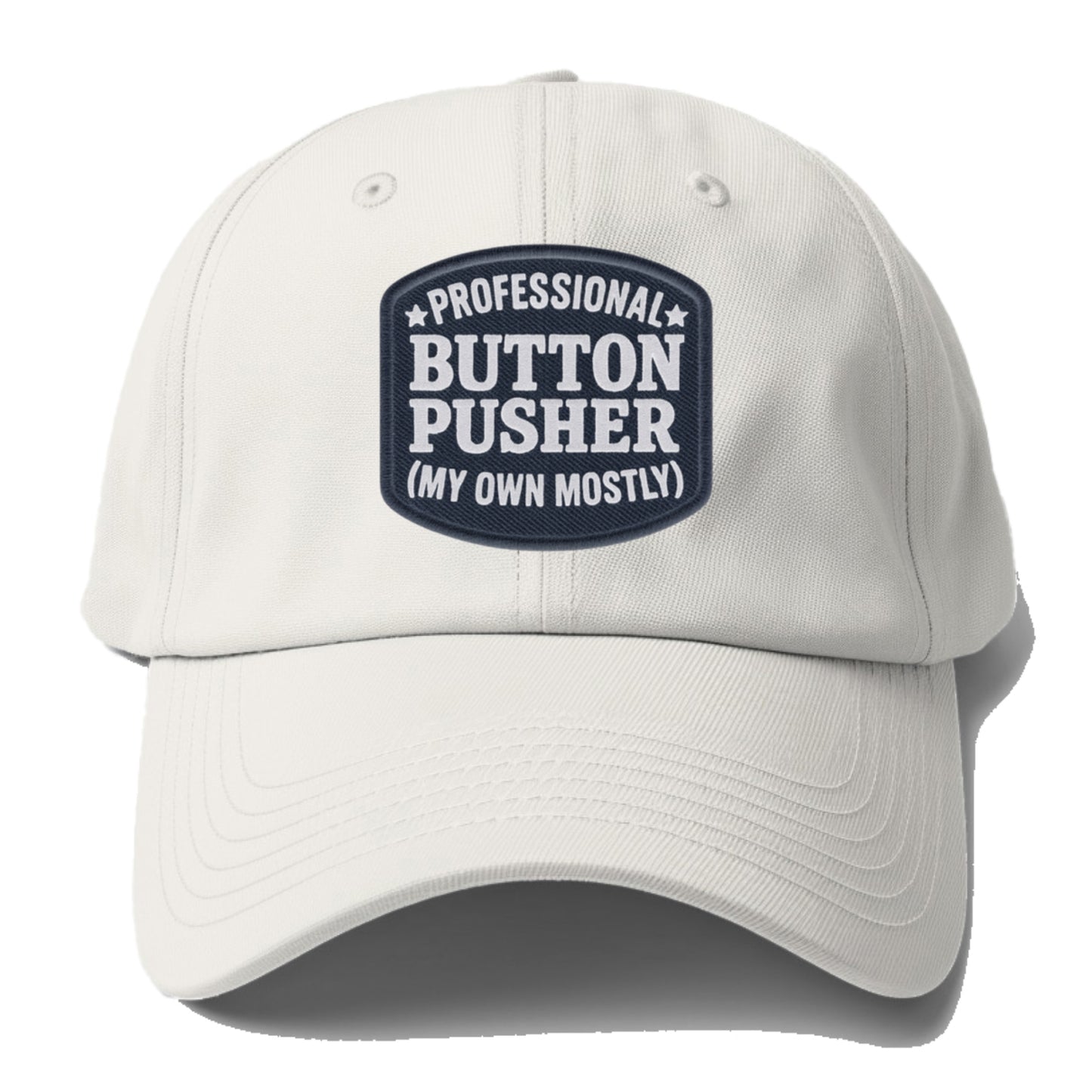 professional button pusher my own mostly Hat