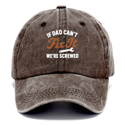 if dad can't fix it Hat