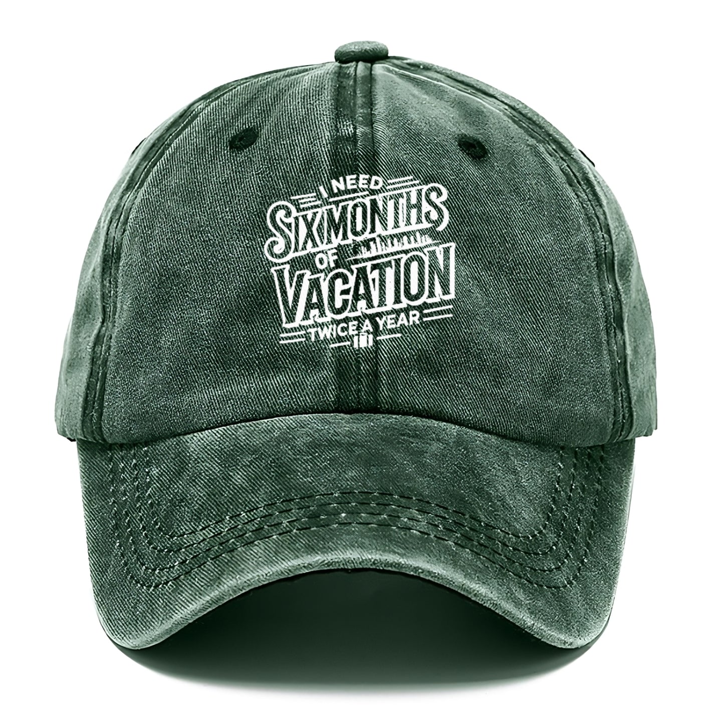 i need six months of vacation twice a year  Hat