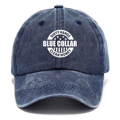 Blue Collar Dirty Hands Clean Money Hat