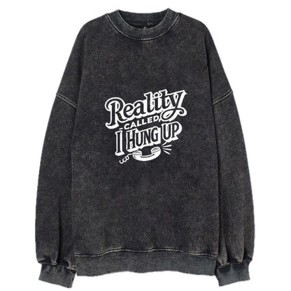 reality called i hung up Hat