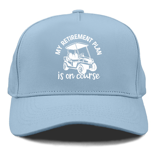 My Retirement Plan Is On Course Cap