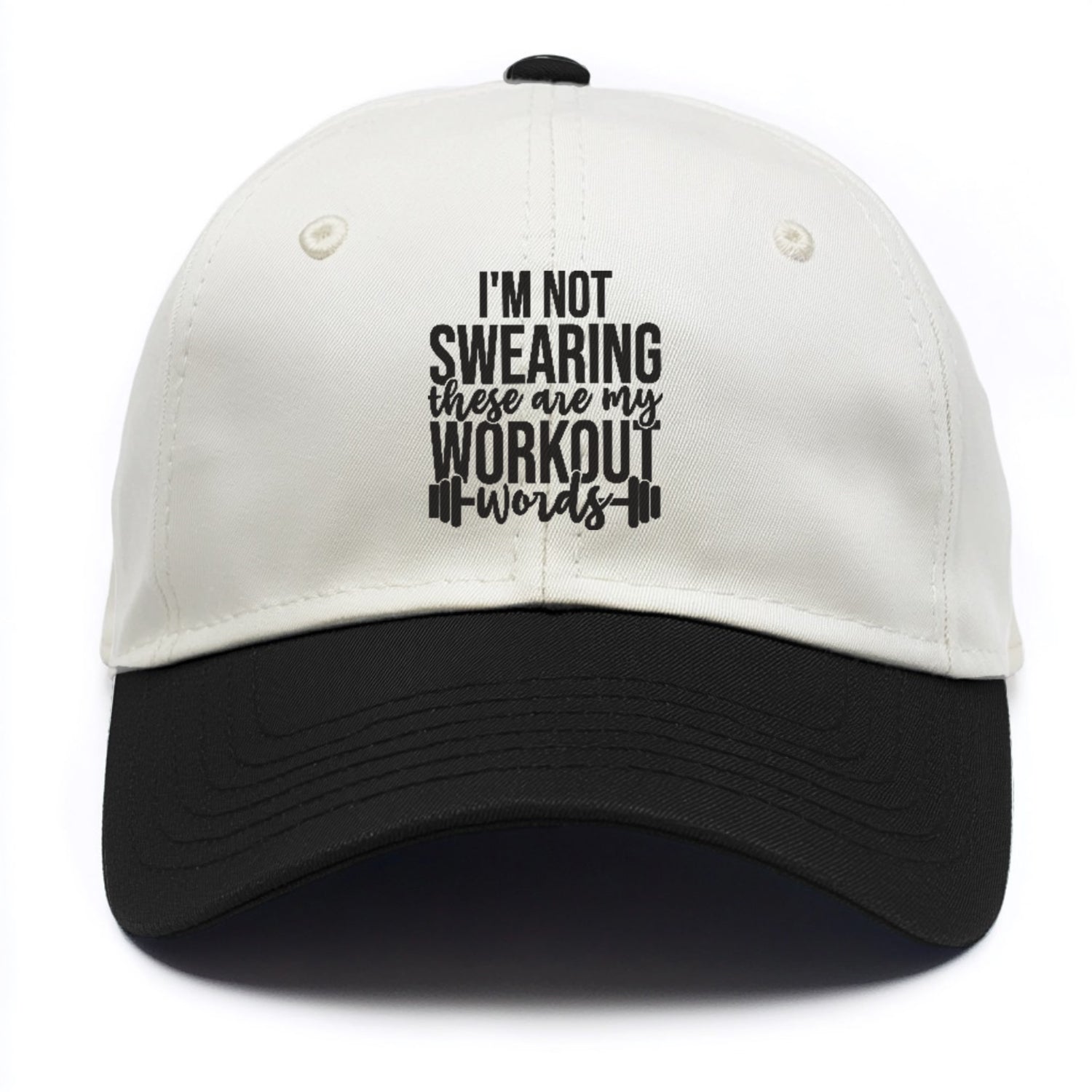 I'm Not Swearing These Are My Workout Words Hat