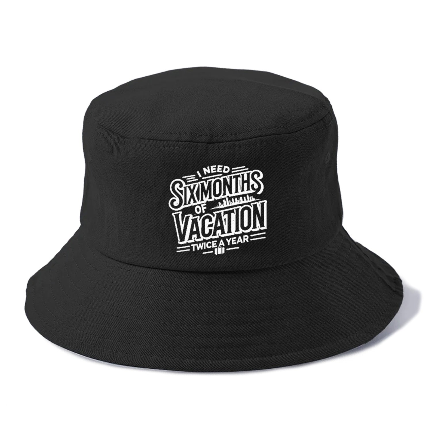 i need six months of vacation twice a year  Hat