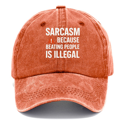 sarcasm because beating people Hat