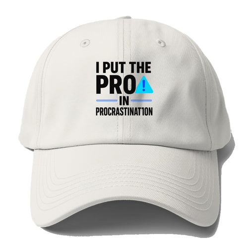 Pro In Procrastination Baseball Cap For Big Heads