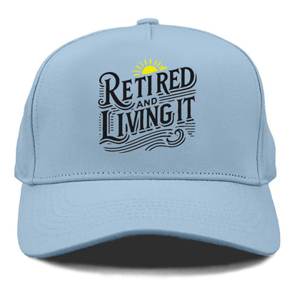 retired and living it Hat