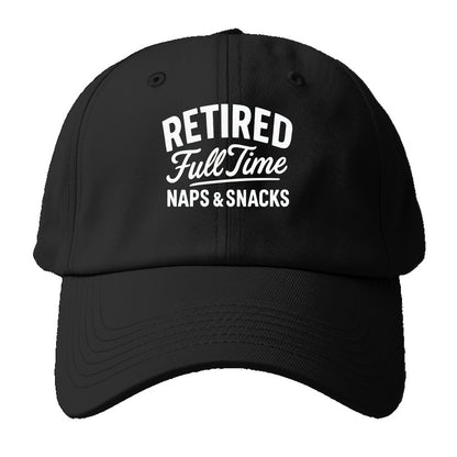 retired full time naps snacks Hat