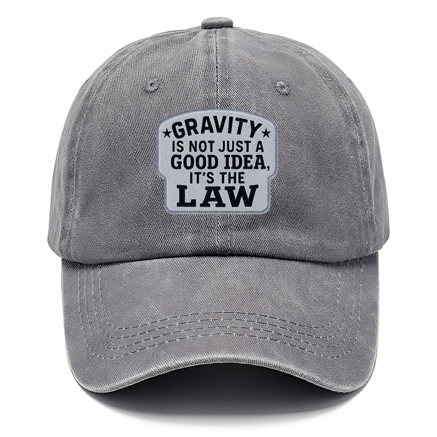 gravity is not just a good idea it's the law Hat