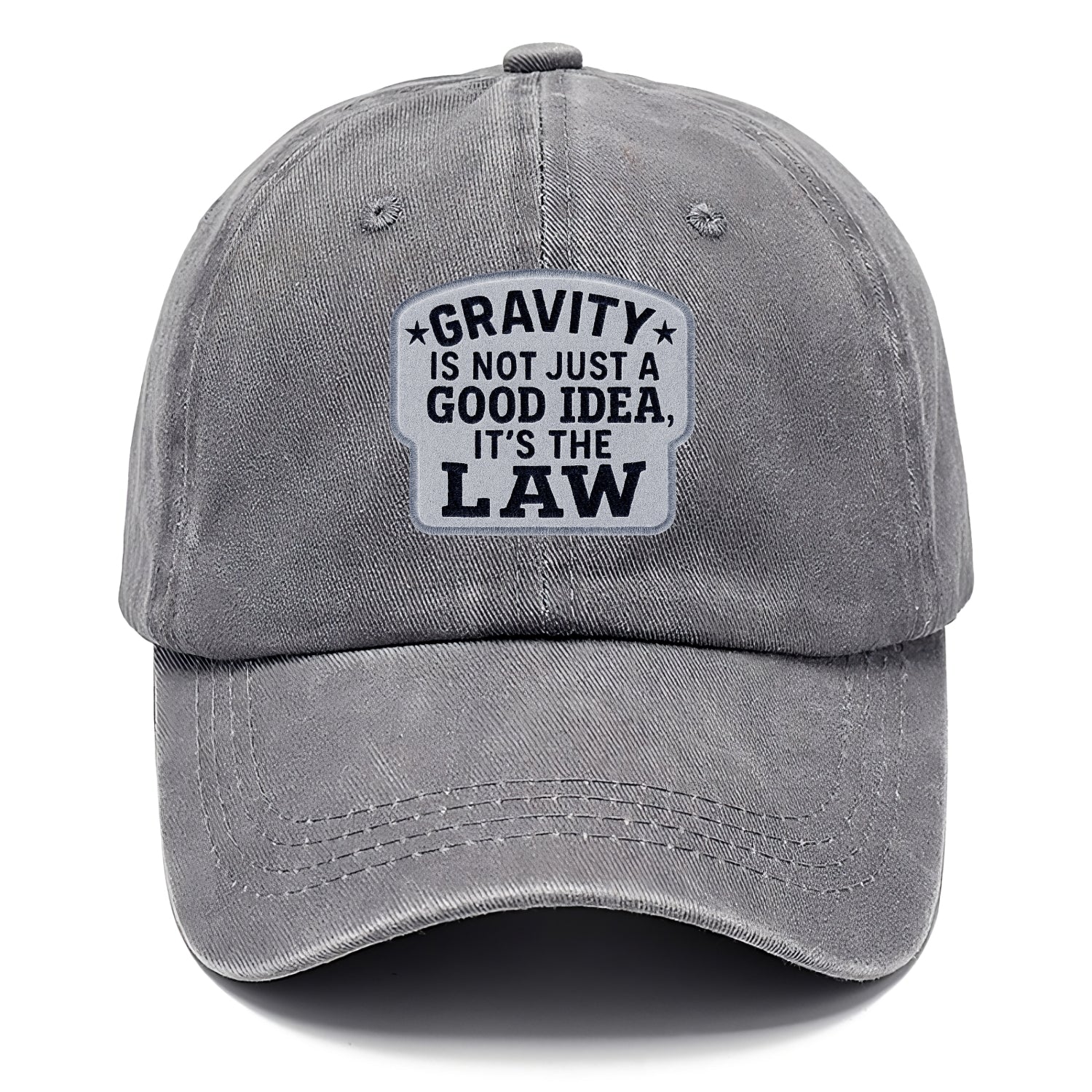 gravity is not just a good idea it's the law Hat