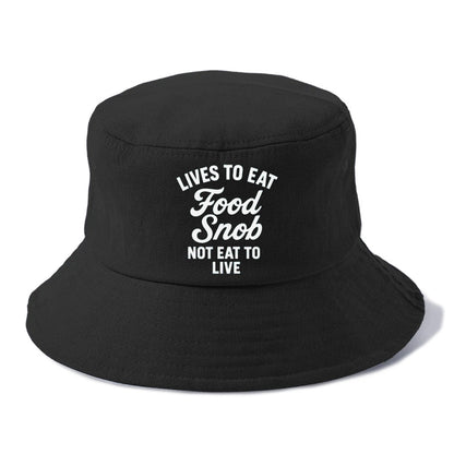 food snob lives to eat Hat