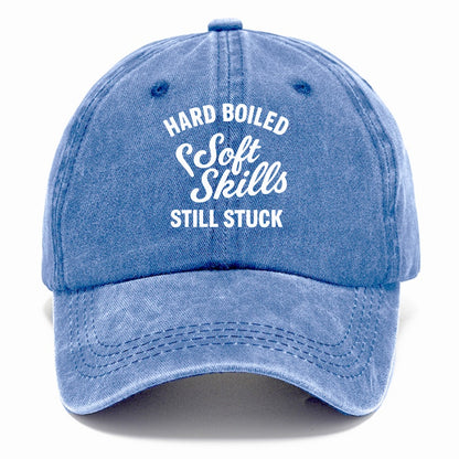 hard boiled soft skills stuck Hat