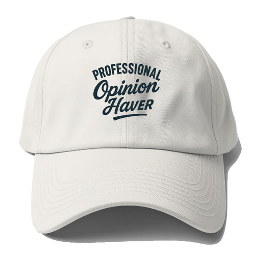 Professional Opinion Haver Typography Design Baseball Cap For Big Heads