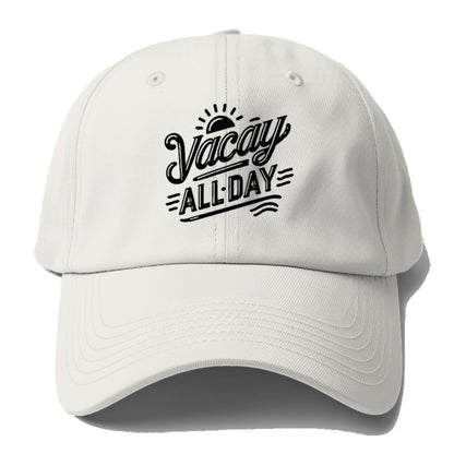 vacay all day  Hat