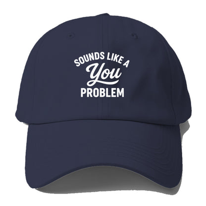 sounds like a you problem Hat