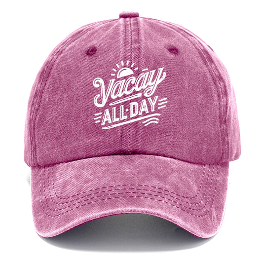 vacay all day  Hat