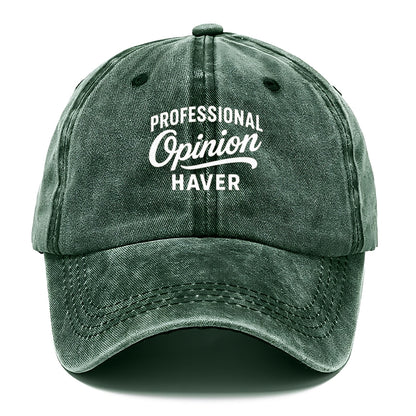 professional opinion haver funny statement Hat