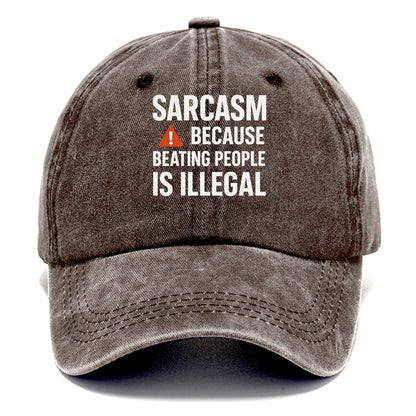 sarcasm because beating people Hat