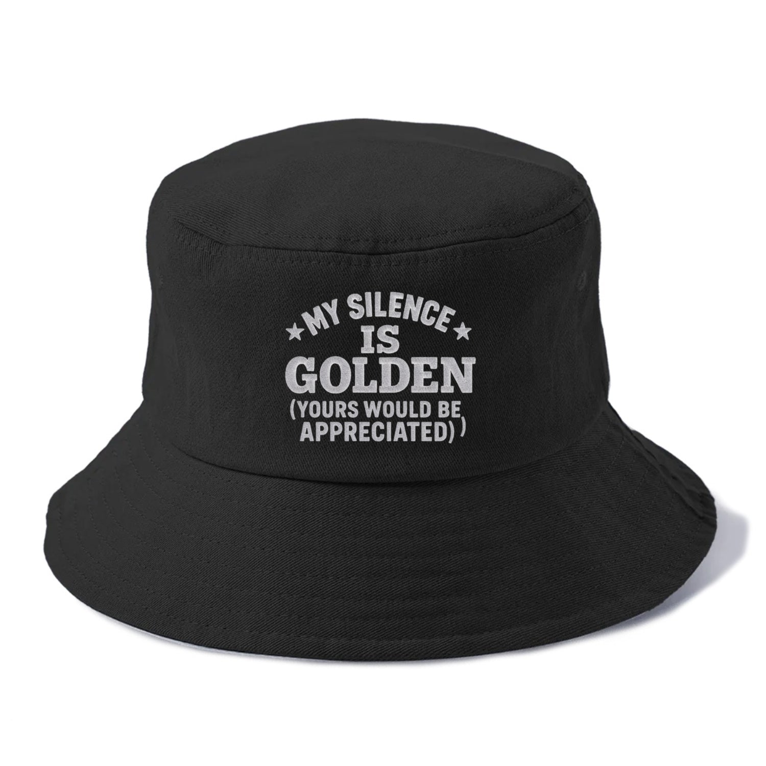 my silence is golden yours would be appreciated Hat