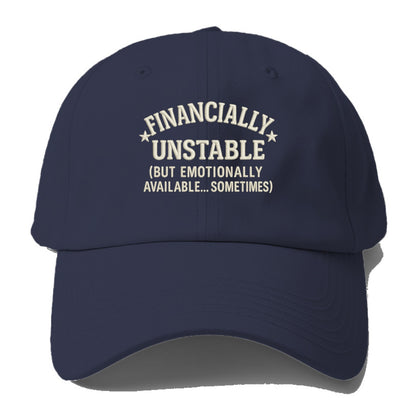 financially unstable but emotionally available sometimes Hat