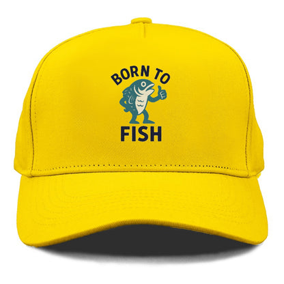 born to fish Hat