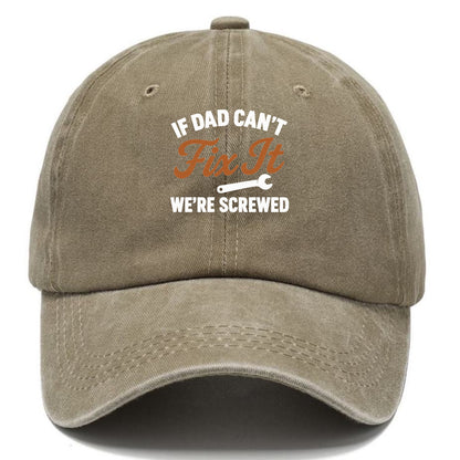 if dad can't fix it Hat