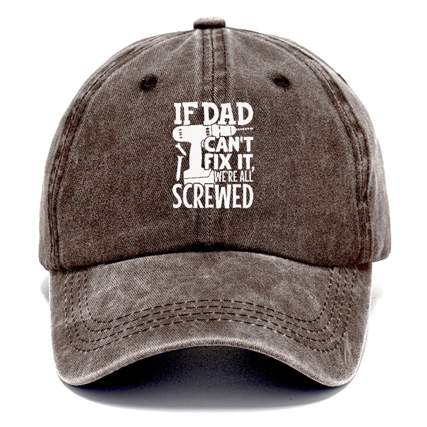 If Dad Can't Fix It We're All Screwed Hat