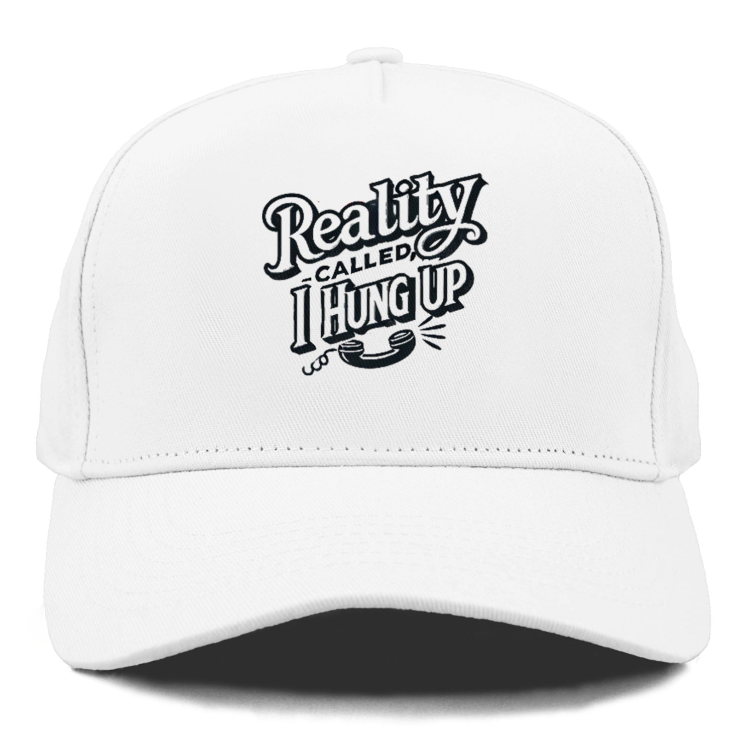 reality called i hung up Hat