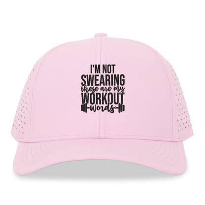 I'm Not Swearing These Are My Workout Words Hat
