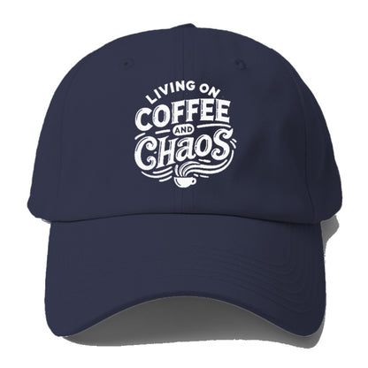 living on coffee and chaos Hat
