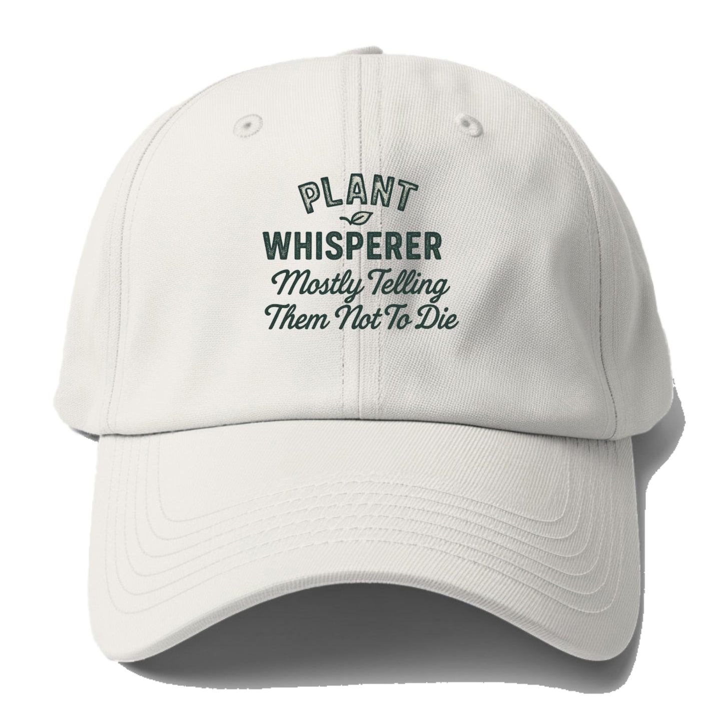 plant whisperer mostly telling them Hat